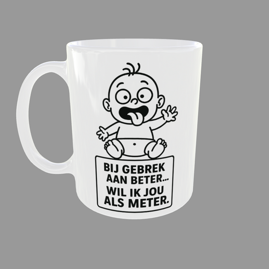 Mok "Bij gebrek aan beter...Meter" 350ml