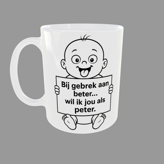 Mok "Bij gebrek aan beter...Peter" 350ml