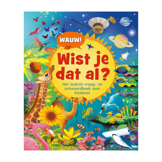 Deltas Wauw! Wist je dat al?